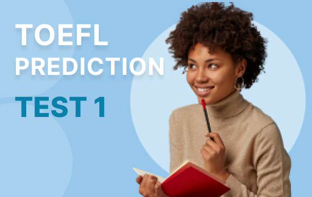 TOEFL Prediction Test 1